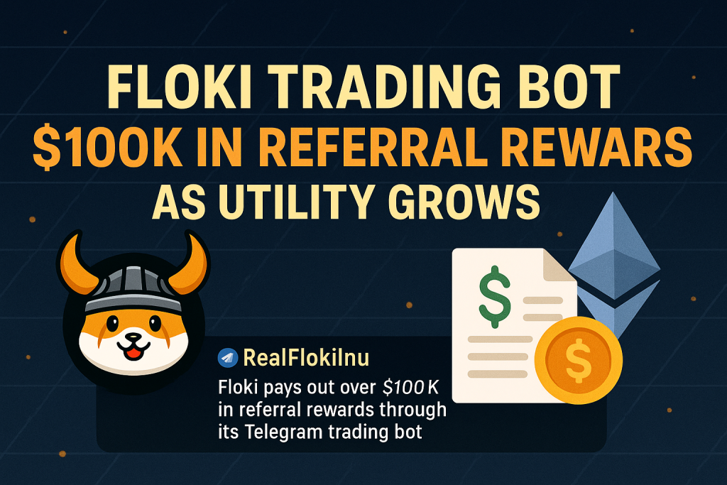 Floki Trading Bot Pays Out $100K in Referral Rewards as Utility Grows