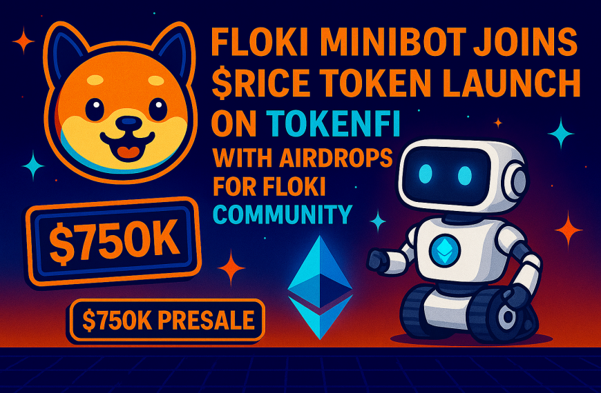 Floki Minibot Joins $RICE Token Launch on TokenFi With Airdrops for Floki Community