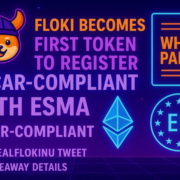 Floki Registers First MiCAR-Compliant White Paper with ESMA